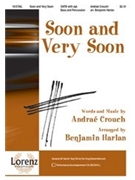 Soon & Very Soon by Crouch Andrae - Harlan Benjamin - for SATB