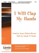 I Will Clap My Hands by Martin Joseph M for Unison/2-Part
