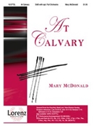 At Calvary by McDonald Mary for SAB and Piano