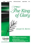 King Of Glory by Martin Joseph M for SATB