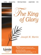 King Of Glory by Martin Joseph M for SAB and Piano