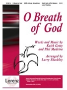 O Breath Of God by Getty and Madeira - Shackley Larry - for SATB