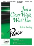 Just A Closer Walk With Thee by Sterling Robert - Sterling Robert - for SATB