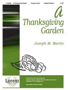 Thanksgiving Garden by Martin Joseph M for 2-Part Mixed