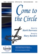 Come To The Circle by Burrows Mark for SATB
