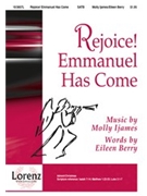 Rejoice Emmanuel Has Come by Ijames Molly for SATB