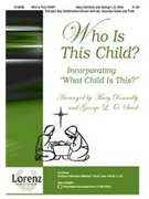 Who Is This Child by Strid George L O - Donnelly and Strid - for Unison/2-Part