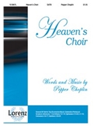 Heaven's Choir by Choplin Pepper for SATB