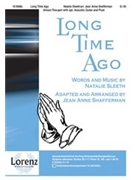 Long Time Ago by Sleeth Natalie - Shafferman Jean Anne - for Unison/2-Part
