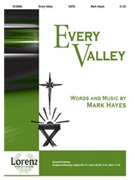 Every Valley by Hayes Mark for SATB
