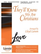 They'll Know We Are Christians by Scholtes Peter - Larson Lloyd - for 2-Part Mixed