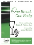 One Bread One Body by Foley John - Larson Lloyd - for SAB and Piano
