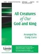 All Creatures Of Our God And King by Curry Craig - Curry Craig - for SATB