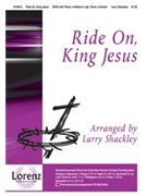 Ride On King Jesus by - Shackley Larry - for SATB and 4 Hand Piano