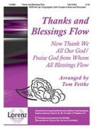 Thanks And Blessings Flow by - Fettke Tom - for SATB