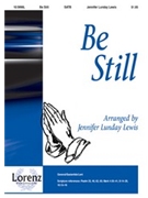 Be Still by - Lewis Jennifer Lund - for SATB