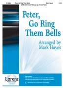 Peter Go Ring Them Bells by - Hayes Mark - for SATB