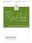 Nearer My God To Thee by - Clausen Rene - for SATB