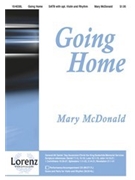 Going Home by McDonald Mary for SATB