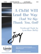 Child Will Lead The Way by Bailey Lynn Shaw for Unison/2-Part