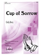 Cup Of Sorrow by Berry Cindy for SATB