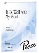 It Is Well With My Soul by Bliss Philip P - Larson Lloyd - for SATB