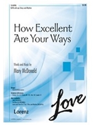 How Excellent Are Your Ways by McDonald Mary for SATB