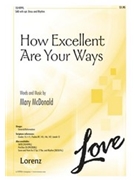How Excellent Are Your Ways by McDonald Mary for SAB and Piano