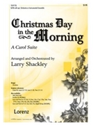 Christmas Day In The Morning by - Shackley Larry - for SATB