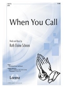 When You Call by Schram Ruth Elaine for SATB