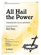 All Hail The Power by - Hayes Mark - for SATB
