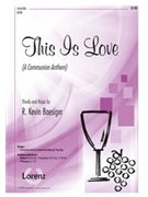 This Is Love by Boesiger R Kevin for SATB