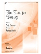 Time For Turning by Courtney Craig - Courtney Craig - for SSA