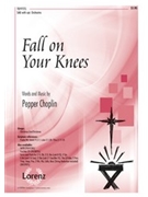 Fall On Your Knees by Choplin Pepper for SAB