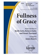 Fullness Of Grace by Getty and Townend - Koerts James - for SATB