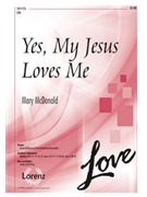 Yes My Jesus Loves Me by McDonald Mary for SAB and Piano
