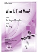 Who Is That Man by Besig Don for SATB