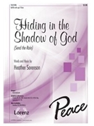 Hiding In The Shadow Of God by Sorenson Heather for SATB