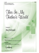This Is My Father's World by - McDonald Mary - for SATB