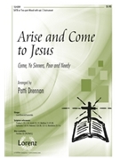 Arise & Come To Jesus by - Drennan Patti - for SATB