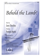 Behold The Lamb by Shackley Larry for SAB