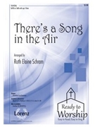 There's A Song In The Air by - Schram Ruth Elaine - for SATB
