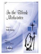 In The Bleak Midwinter by - Ijames Molly - for SATB