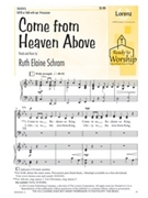 Come From Heaven Above by Schram Ruth Elaine for SATB