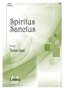 Spiritus Sanctus by Grassi Thomas for SATB