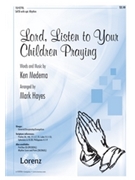 Lord Listen To Your Children Praying by Medema Ken - Hayes Mark - for SATB