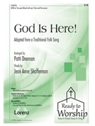God Is Here by Drennan Patti - Drennan Patti - for SATB