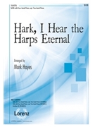 Hark I Hear The Harps Eternal by - Hayes Mark - for SATB