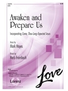 Awaken & Prepare Us by Hayes Mark for SATB