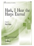 Hark I Hear The Harps Eternal by - Hayes Mark - for SAB